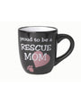 PetRageous Proud To Be A Rescue Mom Mug