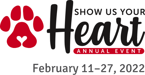 Show Us Your Heart. Annual Event. February 11-27, 2022.